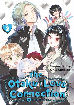 The Otaku Love Connection 02 by Chu Amairo