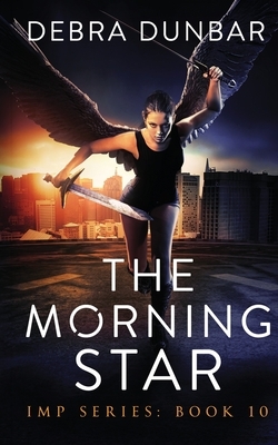 The Morning Star by Debra Dunbar