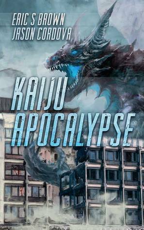 Kaiju Apocalypse by Eric S. Brown, Jason Córdova