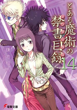 A Certain Magical Index, Vol. 14 by Kazuma Kamachi