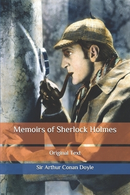 Memoirs of Sherlock Holmes: Original Text by Arthur Conan Doyle