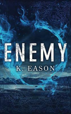 Enemy: A Dark Fantasy Novel by K. Eason