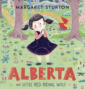 Alberta and Little Red Riding Wolf by Margaret Sturton