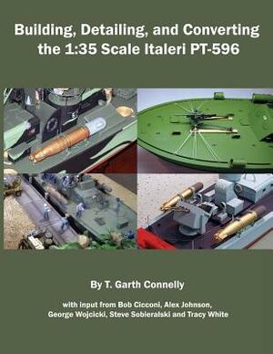 Building, Detailing and Converting the 1: 35 Scale Italeri PT-596 by T. Garth Connelly