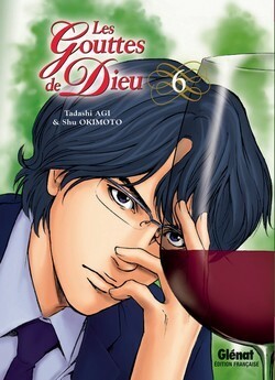 Les Gouttes de Dieu, Tome 6 by Shu Okimoto, Tadashi Agi, Anne-Sophie Thévenon