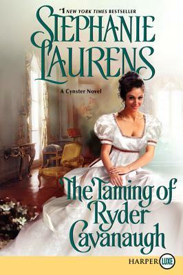 The Taming of Ryder Cavanaugh by Stephanie Laurens