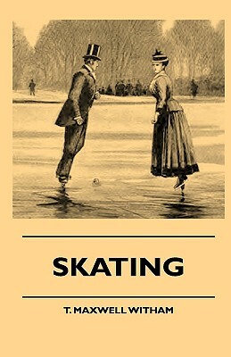 Skating by T. Maxwell Witham