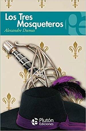 Los tres mosqueteros by Alexandre Dumas