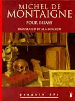 Four Essays by Michel de Montaigne
