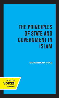 The Principles of State and Government in Islam by Muhammad Asad