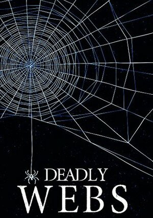 Deadly Webs: Trapped- A Riveting Mystery Book 1 by James Hunt
