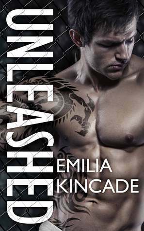 Unleashed (A Bad Boy Stepbrother Romance) by Emilia Kincade