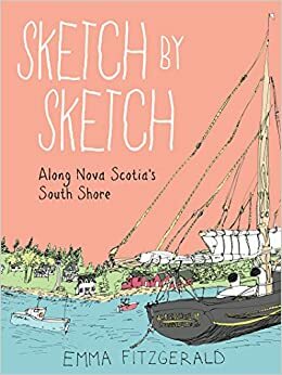 Sketch by Sketch Along Nova Scotia's South Shore by Emma FitzGerald