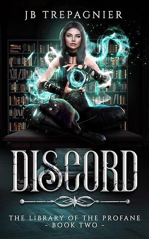 Discord by J.B. Trepagnier