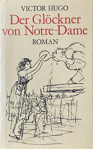 Der Glöckner von Notre Dame by Victor Hugo