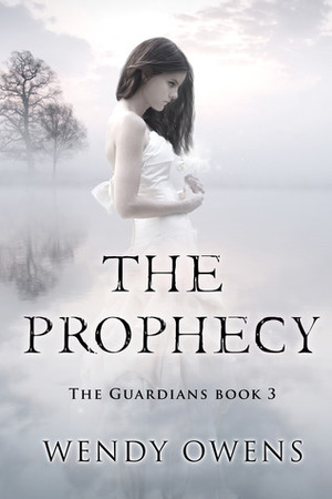 The Shield Prophecy by Wendy Owens