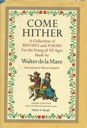 Come Hither: A Collection of Rhymes and Poems for the Young of All Ages by Walter de la Mare, Warren Chappell
