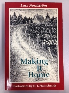 Making It Home: Countrylife Memoir by Lars Nordström, M.J. Pfanschmidt