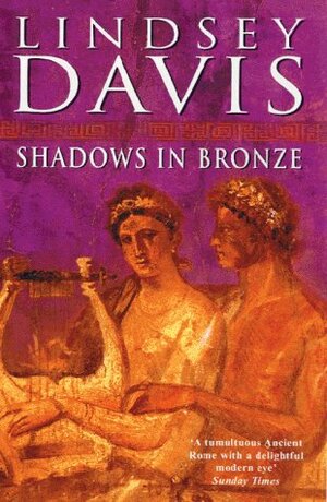 Shadows In Bronze by Lindsey Davis