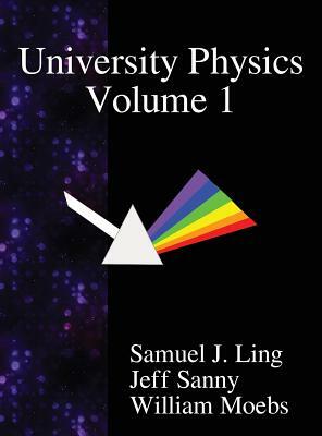 University Physics Volume 1 by William Moebs, Jeff Sanny, Samuel J. Ling