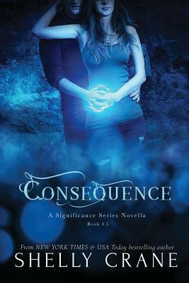 Consequence by Shelly Crane