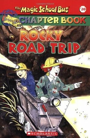 Rocky Road Trip by Hope Gangloff, Joanna Cole, Bruce Degen, Judith Bauer Stamper