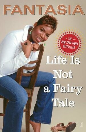 Life Is Not a Fairy Tale by Fantasia, Kim Green