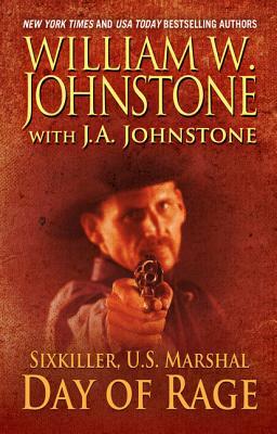 Day of Rage: A Texas Dynasaty by J. A. Johnstone, William W. Johnstone