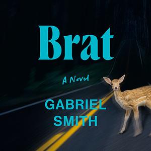 Brat by Gabriel Smith