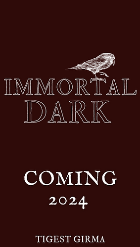 Immortal Dark by Tigest Girma