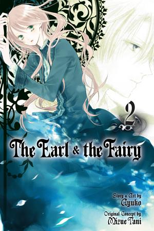 The Earl and The Fairy, Vol. 2 by Ayuko, Ayuko