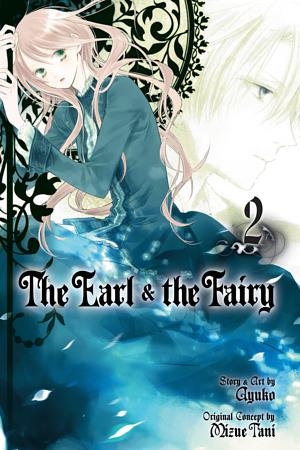 The Earl and The Fairy, Vol. 2 by Mizue Tani, Ayuko