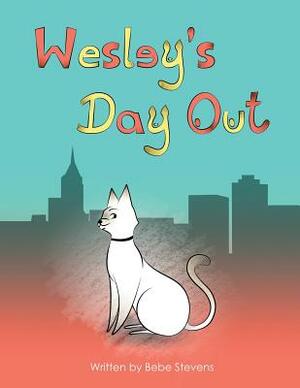 Wesley's Day Out by Bebe Stevens