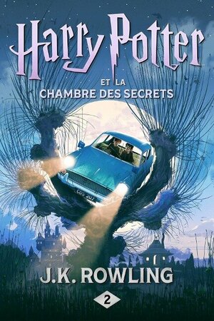 Harry Potter et la chambre des secrets by J.K. Rowling