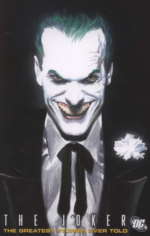 The Joker: The Greatest Stories Ever Told by Jim Lee, Jeph Loeb, Dick Sprang, Wayne Faucher, Joe Giella, Charles Paris, Paul Dini, Tim Sale, Scott Williams, David V. Reed, Lew Schwawrtz, Bill Finger, Alex Ross, Steve Englehart, Sheldon Moldoff, Len Wein, Dick Giordano, Bob Kane, John Byrne, Mashall Rogers, Dave Wood, Terry Austin, Walt Simonson, Don Kramer, Bob Joy, John Broome