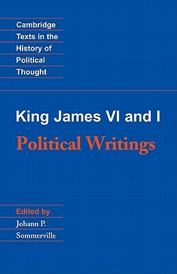 King James VI and I: Political Writings by King James VI and I., King James Version, James