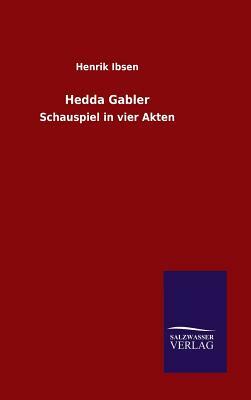 Hedda Gabler by Henrik Ibsen