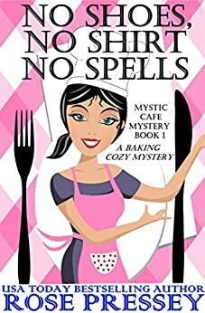No Shoes, No Shirt, No Spells by Rose Pressey Betancourt