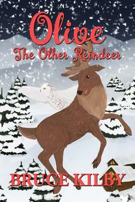 Olive the Other Reindeer by Bruce Kilby