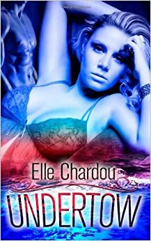 Undertow by Elle Chardou