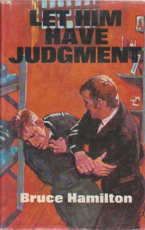 Let Him Have Judgement by Bruce Hamilton