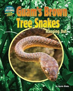 Guam's Brown Tree Snakes: Hanging Out by Kevin Blake
