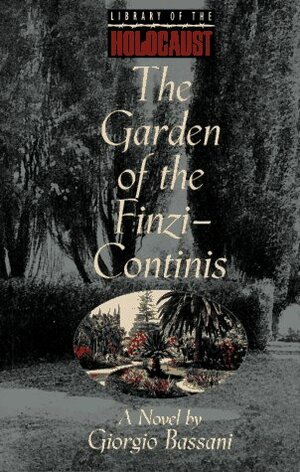 The Garden of the Finzi-Continis by Giorgio Bassani
