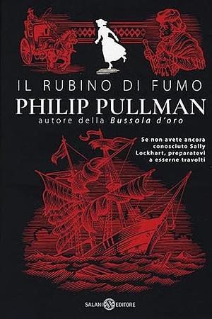 Il rubino di fumo. Nuova ediz. by Philip Pullman