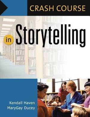 Crash Course in Storytelling by Kendall Haven