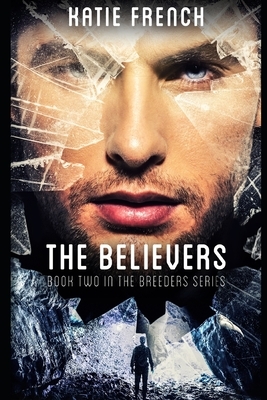 The Believers: The Breeders Book 2 by Katie French