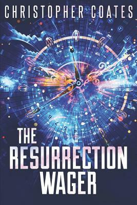 The Resurrection Wager by Christopher Coates