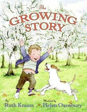 The Growing Story by Ruth Krauss, Helen Oxenbury