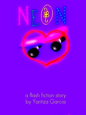 Neon by Yaritza Garcia