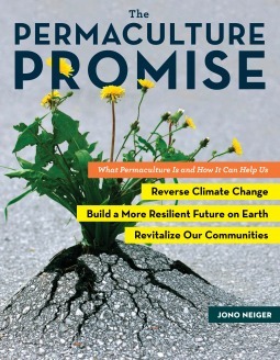 The Permaculture Promise by Jono Neiger